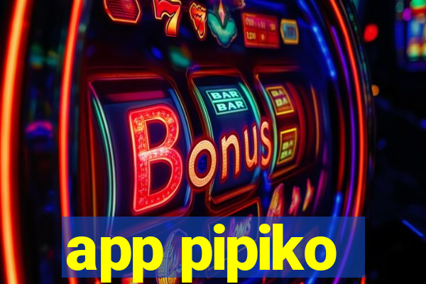 app pipiko